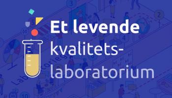 Illustrasjon av teksten "Et levende kvalitetslaboratorium"