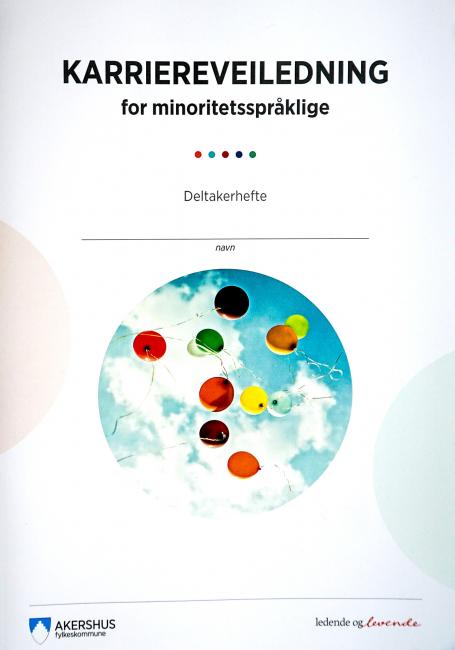 Deltakerhefte Karriereveiledning for minoritetsspråklige Deltakerhefte Karriereveiledning for minoritetsspråklige